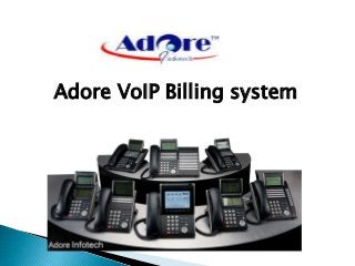 Adore VoIP Billing system
 