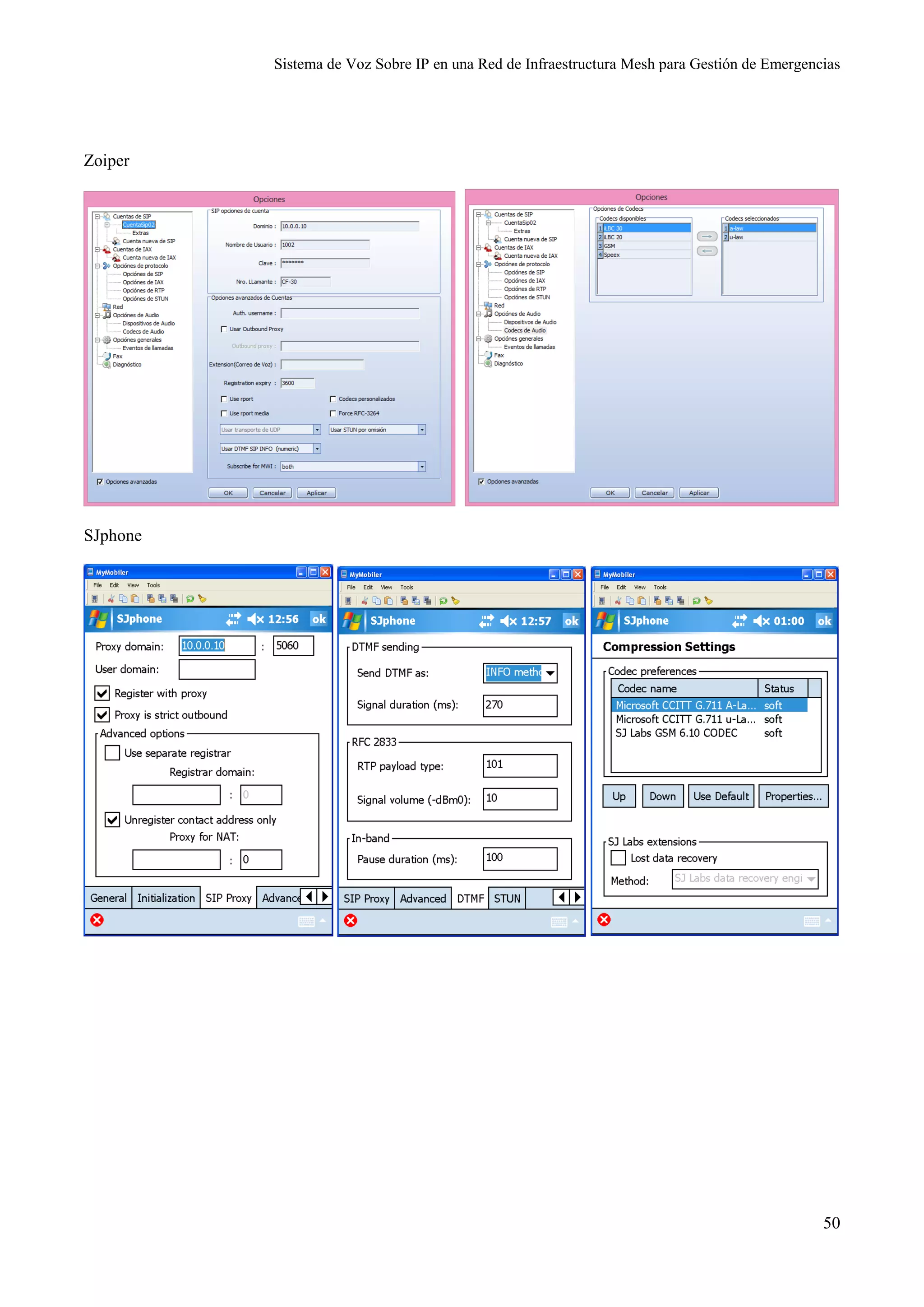 Sistema de Voz Sobre IP en una Red de Infraestructura Mesh para Gestión de Emergencias
50
Zoiper
SJphone
 