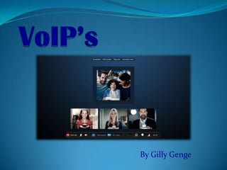 VoIP’s By Gilly Genge 