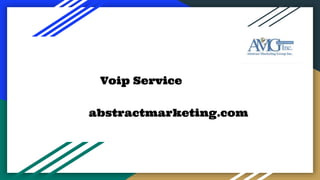 Voip Service
abstractmarketing.com
 
