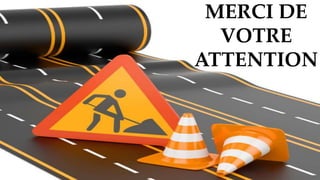 MERCI DE
VOTRE
ATTENTION
 