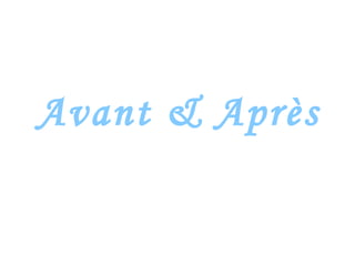 Avant & Après 