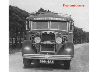 Des autocars
 