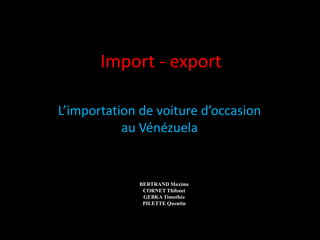 Import - export L’importation de voiture d’occasion au Vénézuela 