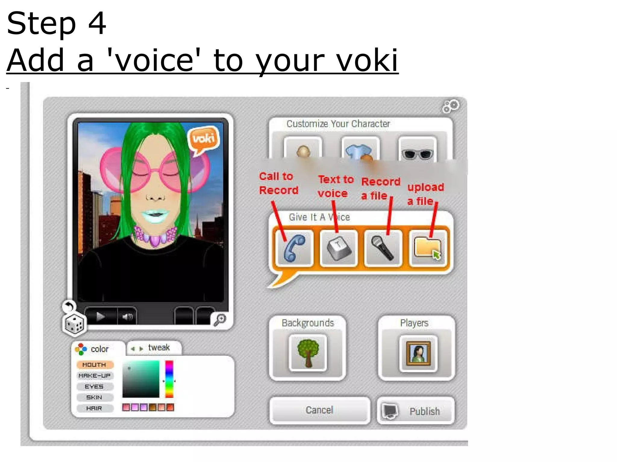 Step 4  Add a 'voice' to your voki   