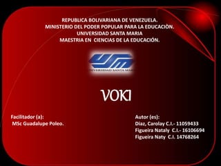 REPUBLICA BOLIVARIANA DE VENEZUELA.
MINISTERIO DEL PODER POPULAR PARA LA EDUCACIÒN.
UNIVERSIDAD SANTA MARIA
MAESTRIA EN CI...