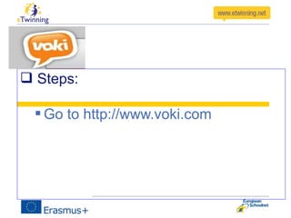  Steps:
 Go to http://www.voki.com
 