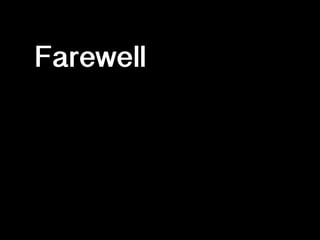 Farewell

 