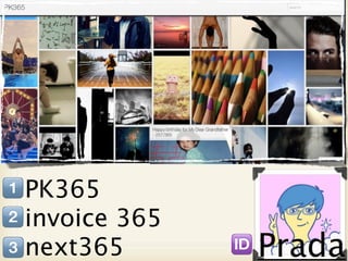 PK365
invoice 365
next365       Prada
 