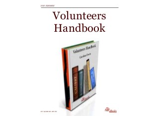 Volunteers
Handbook
BY GORDON OWEN
IGO EBOOKS
 