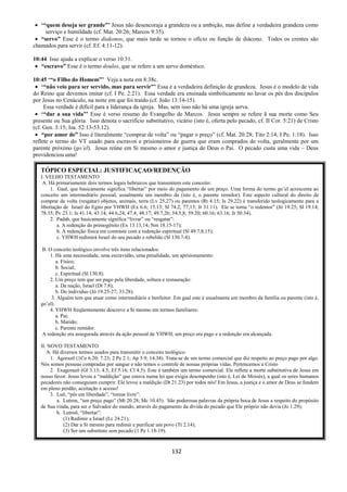 132
 ‘“quem deseja ser grande”’ Jesus não desencoraja a grandeza ou a ambição, mas define a verdadeira grandeza como
serviço e humildade (cf. Mat. 20:26; Marcos 9:35).
 “servo” Esse é o termo diakonos, que mais tarde se tornou o ofício ou função de diácono. Todos os crentes são
chamados para servir (cf. Ef. 4:11-12).
10:44 Isso ajuda a explicar o verso 10:31.
 “escravo” Esse é o termo doulos, que se refere a um servo doméstico.
10:45 ‘“o Filho do Homem”’ Veja a nota em 8:38c.
 ‘“não veio para ser servido, mas para servir”’ Essa é a verdadeira definição de grandeza. Jesus é o modelo de vida
do Reino que devemos imitar (cf. I Pe. 2:21). Essa verdade era ensinada simbolicamente no lavar os pés dos discípulos
por Jesus no Cenáculo, na noite em que foi traído (cf. João 13:14-15).
Essa verdade é difícil para a liderança da igreja. Mas, sem isso não há uma igreja serva.
 ‘“dar a sua vida”’ Esse é verso resumo do Evangelho de Marcos. Jesus sempre se refere ã sua morte como Seu
presente ou Sua glória. Isso denota o sacrifício substitutivo, vicário (isto é, oferta pelo pecado, cf. II Cor. 5:21) de Cristo
(cf. Gen. 3:15; Isa. 52:13-53:12).
 “por amor de” Isso é literalmente “comprar de volta” ou “pagar o preço” (cf. Mat. 20:28; Tito 2:14; I Pe. 1:18). Isso
reflete o termo do VT usado para escravos e prisioneiros de guerra que eram comprados de volta, geralmente por um
parente próximo (go’el). Jesus reúne em Si mesmo o amor e justiça de Deus o Pai. O pecado custa uma vida – Deus
providenciou uma!
TÓPICO ESPECIAL: JUSTIFICAÇAO/REDENÇÃO
I. VELHO TESTAMENTO
A. Há primariamente dois termos legais hebraicos que transmitem este conceito:
1. Gaal, que basicamente significa “libertar” por meio do pagamento de um preço. Uma forma do termo go’el acrescenta ao
conceito um intermediário pessoal, usualmente um membro da (isto é, o parente remidor). Este aspecto cultural do direito de
comprar de volta (resgatar) objetos, animais, terra (Lv 25,27) ou parentes (Rt 4.15; Is 29.22) é transferido teologicamente para a
libertação de Israel do Egito por YHWH (Ex 6.6; 15.13; Sl 74.2; 77;15; Jr 31.11). Ele se torna “o redentor” (Jó 19.25; Sl 19.14;
78.35; Pv 23.1; Is 41.14; 43.14; 44.6,24; 47.4; 48.17; 49.7,26; 54.5,8; 59.20; 60.16; 63.16; Jr 50.34).
2. Padah, que basicamente significa “livrar” ou “resgatar”:
a. A redenção do primogênito (Ex 13.13,14; Nm 18.15-17);
b. A redenção física em contraste com a redenção espiritual (Sl 49.7,8,15);
c. YHWH redimirá Israel do seu pecado e rebelião (Sl 130.7-8).
B. O conceito teológico envolve três itens relacionados:
1. Há uma necessidade, uma escravidão, uma penalidade, um aprisionamento:
a. Físico;
b. Social;
c. Espiritual (Sl 130.8).
2. Um preço tem que ser pago pela liberdade, soltura e restauração:
a. Da nação, Israel (Dt 7.8);
b. Do indivíduo (Jó 19.25-27; 33.28).
3. Alguém tem que atuar como intermediário e benfeitor. Em gaal este é usualmente um membro da família ou parente (isto é,
go’el).
4. YHWH freqüentemente descreve a Si mesmo em termos familiares:
a. Pai;
b. Marido;
c. Parente remidor.
A redenção era assegurada através da ação pessoal de YHWH; um preço era pago e a redenção era alcançada.
II. NOVO TESTAMENTO
A. Há diversos termos usados para transmitir o conceito teológico:
1. Agorazō (1Co 6.20; 7.23; 2 Pe 2.1; Ap 5.9; 14.34). Trata-se de um termo comercial que diz respeito ao preço pago por algo.
Nós somos pessoas compradas por sangue e não temos o controle de nossas próprias vidas. Pertencemos a Cristo
2. Exagorazō (Gl 3.13; 4.5; Ef 5.16; Cl 4.5). Este é também um termo comercial. Ele reflete a morte substitutiva de Jesus em
nosso favor. Jesus levou a “maldição” que estava numa lei que exigia desempenho (isto é, Lei de Moisés), a qual os seres humanos
pecadores não conseguiam cumprir. Ele levou a maldição (Dt 21.23) por todos nós! Em Jesus, a justiça e o amor de Deus se fundem
em pleno perdão, aceitação e acesso!
3. Luō, “pôr em liberdade”, “tornar livre”:
a. Lutron, “um preço pago” (Mt 20.28; Mc 10.45). São poderosas palavras da própria boca de Jesus a respeito do propósito
de Sua vinda, para ser o Salvador do mundo, através do pagamento da dívida do pecado que Ele próprio não devia (Jo 1.29);
b. Lutroō, “libertar”:
(1) Redimir a Israel (Lc 24.21);
(2) Dar a Si mesmo para redimir e purificar um povo (Tt 2.14);
(3) Ser um substituto sem pecado (1 Pe 1.18-19).
 