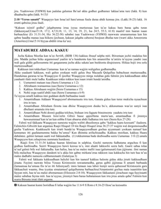 126
jiru. Yaahiwwee (YHWH) kan jaalalaa galumsa Ba’aal akka godhee godhamee lakkaa’ama ture (lakk. 8) kun
dhaabachu qaba (lakk. 9-13)!
2:18 “Yeroo sanatti” Waaqayyo kan Israa’eel hara’umsaa fuula duraa abdii kennaa jira. (Lakk.18-23) lakk. 16
irratti qabsiisa jiruu ilaali.
“Kakuun isiiniif godha” jalqabumma irraa iyyuu murteessaa kan ta’ee kakuu bara baraa qabu turan
(fakkeenyaaf,Uma15:18, 17:2, 4,7,9,10, 11, 13, 14, 19, 21, Isa 24:5, 55:3, 61:8) maaliif inni haaran isaan
barbaachise (Er 31:31-34, Hiz 36:22-38) sababni isaa Yaahiwwee (YHWH) raawwate amanamumaa kan hin
qabne haadha manaa isaa hiikera (jechuun, kakuun jalqaba cabeera) boojuun dhufaa ture (warri akka Amooroota
(Amorites),Uma15:16 biyyaa abditti irraa ka’uu).
MATADUREE ADDAA: KAKUU
Jecha Kakuu Moofaa kan ta’ee berith, (BDB 136) kakkuu ibsuuf salpha miti. Ibirootaan jechii madaluu hin
jiru. Madda jechaa hiika argamsisuuf yaaliin ta’u hundumtu kan hin amansiifne ta’aniiru ta’uyyuu yaadni isaa
wali gala giddu gallessumma itti gargaarama jecha akka sakata’aan beektoota dirqisiseera. Hiikaa hojii irra oolu
murteessudhaaf.
Kakkuun inni tokkofaan Uumamaa kan ta’ee namaa wajjiin waligaltee godhamudha.
Akka yaadaatti kakkuun, wali galtee yookaan walii galuu ibsa Macaafa Qulqulluu hubachuun murteessadha.
Hundumaa gararaa ta’uu Waaqayyoo fi ijoollee Waaqayyoo mirga walabaa gidu falmiin jiru kakkuudhaan akka
yaadaatti ifatti mula’tadha. Kaakkuun tokko tokkoo kan isaan irratti hunda’aniidha.
1. Uumamnii mataan isaa (Seera Uumamaa a 1:2)
2. Abirahaam wamaamuu isaa (Seera Uumamaa a 12)
3. Kakkuu Abirahaam wajjiin (Seera Uumamaa a 15)
4. Nohii eegu saatiif abdii isaa (Seera Uumamaa a 6-9)
Ta’uyyuu amalli kakkuu inni guddaan deebi barbaaduu isaati
1. Amantiidhaan Addaam Waaqayyoof abomamuutu irra ture, Ganata giduu kan turee mukicha nyaachuun
irra in ture.
2. Amantidhaan Abiraham firoota isaa dhiise Waaqayyoon duuka bu’e, akkasumaas waa’ee sanyii isaa
dhufaani amanutu irra ture.
3. Amantiidhaan Nohi doonii guddaa tolchuu, bishaan irra fagaate bineensoota yaadutu irra ture
4. Amantidhann Museen Isira’eelin Gibxii baase qajeelfama murta’aan, amantaadhaa fi jireenya
hawasummaaf kan ta’an kan eebba fi kan abaarsa abdii fudhatuu irra ture (Seera Kes 27-28).
Falmii wal fakkaata Waaqayyoo namoota wajjiin walitti dhuufeenya qabu “kakkuu haara keessatti” ilaaleera.
Falmichiis Gibxiitti kan argamuu Raajii Hisqeel 18 tiin Raajii Hisqeel irraa 36:27-37 wajjiin wal dorgomsisuudha
gocha Yaahiwee. Kaakkuuchi kan irratti hunda’ee Waaqayyoodhaan gochaa ayyannaati yookaan namaaf kan
kennamee itti gaafatamumma bakka bu’umsa? Kun dhimma arifachisaadha. Kakkuu moofaan, kakkuu Haara
dabalatee. galmii lamaan saatti wal fakkaatadha. (1) tokkummaa bade deebisudha seera Uumamaa 3 fi (2) amala
Waaqayyoo kan calaqisisuu uummata hundessu.
Raajii Erm 31:31-34 kakkuu haaran falmiisaa in salphisa. Gochii namoota fudhatama argachuu fi kan
godhuu hanbisudha. Seerri Waaqayyoo hawii keessa ta’e, inni alaatti lakkoofsi seera hafe. Gaarii sabaa tolaa
ta’uuf galmii bifa wal fakkatadha. kan hafuu, haa ta’uu malee mallii isaa (galumsasati) kan jijjirame. ilmi namaa
bifa mulachuu Waaqayyoo dandeeti ta’u akka hin qabne mirkana’eraa rakkoon isaa kakkucha hin ture haa ta’uu
malee dadhabii namoota cubbamootaatti (Galatiyaa 3)
Falmii wal fakkaata kakkuudhaan halichii kan hin taaneef kakkuu haloota giduu akka jirutti kakkuudhaan
jiraata. Fayinni raawate bilisa Yesuus Kiristoosiin rawaatamedha, garuu qalbii jijjiranaa fi amanti barbaada
(lamaansaa ka’umsaa fiis ta’ee itti fufeenyaaf). innis lamaan isaa labsii leenjii seera qabeessaf Kiristoosiin gara
fakkaachuti waamu, ibsa iyyataa simatamuuf qulqullumma barbaachisa!Amantootni gochaa mata isaaniittin kan
fayyan miti, haa ta’uu malee abomamuun (Efeesoon 2:8-10). Waaqayyoon fakkaatanii jiirachuun raga fayyinaatti
malee sababaa fayina miti. haa ta’uyyuu, jireenyii bara baraa hubatamuun kan irra jiruu amala qaba! Falmiin kun
warra Ibiroota irrati ifatti argama.
 Kakuun haaran kunni horiidhaa fi lafaa wajjiin Isa 11:6-9 fi Rom e 8:16-25 Hose’aa keessattis
 