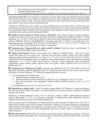 134
c. Kan dhorkamanii fi garee ekera-dubbisuu (haasofsiisuu), xiyyoolii gad naquu, tiruu horii qalamee
ilaaluutti ramadamaniiru, Hisq. 21:21
d. d. Kan dhorkamanii fi garee warra hooda dubbatanii fi raajii sobduutti ramadamaniiru, Zakk. 10:2
3:5 “Yeroo sana booda” kun karaa baay’ee fayyadama irraa kan oolee maqaa jecha dhokkaata barraatameedha
(BDB 29) dha. Kun yeroo murtii Yaahiwwee booda yeroo jiruu kan argisiisu fakkaata. Jecha wal fakkaatuu (BDB
31), “guyyaa gara dhumaa” lakk. 5 dhumaa irratti fayyadama irra oolera. Akka ilaalcha bareesichatti haala fuula
dura argisiisa. Yeroo isaa sirriin kan hin beekamneedha.
Yaahhiwwee (YHWH) saba isaa in adaba, yeroo sana booddee garuu, yeroo haara’umsaa, itti fufaa! Isaan gara
fuula duraatti beekamtii fi yeroo kan agarsisiaan beekumsa Yaahiwweetii fi seena kan to’atan Macaafa Qulqulluu
kan argisiisanidha. Murtiin Yaahiwwee kan raawwatama mul’atii guddaanii fi galmii dhumaa kan ta’e ilma nama
wajjin tokkummaa gochuu irratti ilaalamu qaba! Murtiin
 “Ijoolleen Israa’el deebi’ani Waaqa isaani in barbaadu” isaan lamaan amantaan Macaafa Qulqulluu
utuboonni, inni tokkoo al ta’aa yeroo ta’uu inni biraan immoo bifa in faalleessineen (fakkeenyaaf Mar 1:15, Hojii
ergamoota 3:16, 19, 20:21, 26:20). Nuyii “deebi’uu” nura jira innis qalbi jijjiraanadha (jechuun “gara isa tureetti
deebi’uu” BDB 996, KB 1427, Qal IMPERFECT, mata duree adda Amos 1:3 ilaali), fi “gara deebi’uutti” innis
amantiidha (jechuun, “barbaaduu” BDB 134, KB 152, Piel PERFECT, 5:6, 15, 7:10, Isa 45:19, 65:1, Effeson 1:6,
2:3) kan biraan laphee Israa’el jijjiramee kutaa lakk. 5 irratti argama.
 “Sodaatani gara Waaqayyootiif gara eebba isaatitti in dhufuu” jechii kun haara “aja’ibsifaachuu” fi
“ulfina” Waaqayyoof godhamuu galuun isaa fakkaata.
 “Mootii isaani Daawiit” Daawiiti mooti mijataa ture. Yaahiwwee (YHWH) 2Sam 7 irratti isaa fi sanyii
isaatiif abdii gargar hin citne kennee ture. Hiriyaan Amos Hose’aanis deebi’ee dhufuu kan sanyii Daawiit
muudama xuqeera (jechuun, Masihiicha 1:11, Amos 9:11-15, Er 33:15, 21-22, 25-26, Hiz 34:23-24, 37:24-28).
Yihudaadhaa fi Israa’el gidduutti kan turee qoqodamni siyaasa akka cubbuutii fi biyya lafummaattii in ilaalama
(fakkeenyaaf, 3:4, 7:7, 10:15) sababi isaa Iyorobi’am I Bet’elii fi Daani magaaloota gaara Mooruyaatiif
waaqeffannaa waaqa tolfamaa gidduu galleessa akka ta’uuf jabbii warqee hojjeechuu isaa irraa kan ka’ee
(fakkeenyaaf, 8:5).
 “Sodaatani gara Waaqayyoo in dhufu” gochamii kun (BDB 808, KB 922, Qal PERFECT) bifa wal
fakkaatuun (akkasumas roga wal fakkaatuun) jaarra 18 Yihudaa keessatti hiriyaan Hose’aa yeroo tureetti raajiin
fayyadama irra oolera, (MIkiyaas 7:17). Miira baay’eedhaan fayydama irra ooler.
1. Inni amanamaan bifa in faalleesineen
a. Sagallee Waaqayyo kabajuu Fara 119:16
b. Amanamumaan waan nama sodaachisuu in qabuu Fara 78:53, Fakkeenyaa 3:24, Isa 12:2, 44:8
c. Kan nama aja’ibsiisuu miira gammachuu Yaahiwweedhaan (YHWH) fayissuu, Isa 60:5, Er 33:9,
Hose’aa 5
2. Kan cubbamoota alta’aa, Fara 119:120, Isa 33:14, 44:11
 “Kanaafiis gara eebbaa isaati” “eebba” kan jedhuu maqaan (BDB 375)”Yaahiwwee” wajjiin wal fakkaata.
Jechi kun miira baay’eedhaan fayyadama irra ooleera Waaqa Israa’el argisiisu danda’a. Isra’eeliin ibsuudhaaf
jechudha. Kan cubbuu
Hameenyaa, fi faallaa dukkanaati (Amos 5:14-15)! “Sorooma” yookaan “eebbaa” jedhamuudhaanis hiikamuu
danda’a (fakkeenyaaf, Er 31:12, 14). Waaqayyo kakuudhaa fi amanamummaa akka badhaasaati Israa’iliin
eebbisuuf biyya lafaa gara mataaa isaati harkisuu barbaade ture.
Haa ta’uu malee Israa’el hin dandeenye (in abboomamne) kun murtii keessatti in ilaalama (Kes 27-29, 30:15).
Eebba deebi’ee dhufuu kakuu ijoollee namaatiif raawwachu in degeruu, ta’uus garuu Waaqayyoon fakkaachuun
fedhaaf dandeetti haaraadhaan kan degeramee raawwatama samii irraatiin (Er 31:31-34, Hiosqeel 36:22-38)!
lakk.5 kan biraan hali waqtawwaan Israa’el garagaltoodha, adda kan ta’ee abdii fi deebi’u, raajii haaraa muudama
Daawiit (Masihii)!
 “Bara gara boodeeti” macaafa Hose’aa hundumaa keessatti kutaa deebi’e dhufuu isaa in arganna. Yihudoonni
baroota lama duwwaa ilaalu hamaa kan ta’ee kan ammaatii fi dhufuuf kan jiruu bara Masihii. Haa ta’uu malee
 