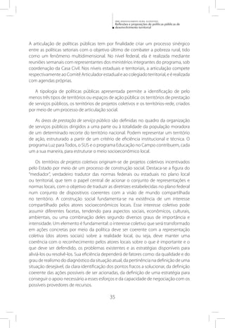 série desenvolvimento rural sustentável
Reflexões e proposições de políticas públicas de
desenvolvimento territorial
38
m...