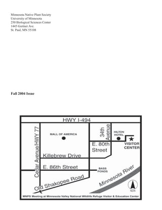Minnesota Native Plant Society
University of Minnesota
250 Biological Sciences Center
1445 Gortner Ave.
St. Paul, MN 55108




Fall 2004 Issue
 