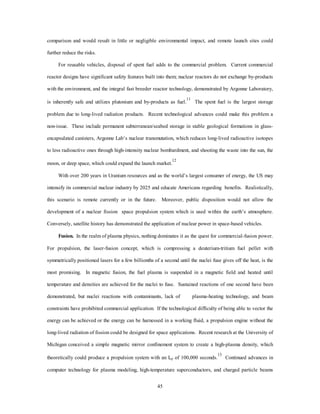 velocity, sufficient momentum (mass x velocity) must be generated to counteract the earth’s gravitational pull. 
Launch vehicles expel expended fuel mass with velocity to propel itself through the atmosphere in the 
opposite vector. Translated, the thrust (the rate of change of momentum) required for propulsion is the mass 
flow rate times the velocity of the fuel. The primary measure of thrust-producing efficiency is the ISP, which 
is measured in seconds as the impulse provided per unit weight of fuel expended. 
X-33 Demonstrated Performance. Using the lower mass fraction available due to composite 
development and the additional payload capability made possible by the pop-up maneuver and refly options, 
the use of current cryogenic propulsion systems of low ISP (less than 400 seconds) continue to execute heavier 
medium-lift missions from the upper atmosphere.1 Employing an X-33-developed integrated powerhead 
rocket engine, a cryogenic propulsion system provides 250,000 pounds of thrust, yielding a 28-second 
improvement in ISP and a thrust-to-weight ratio greater than 75:1.2 The X-33 primarily provides the proof of 
concept for reusability and operational tempo. Further advances in cryogenic fuels are spurred through 
international pooling of information, including Russian engine and fuel pump technologies. The second 
generation systems take advantage of evolutionary advances in propulsion technology. 
Other Current Propulsion Options. The Blackhorse (as outlined in SPACECAST 2020) propulsion 
technology spin-off is hydrogen peroxide propulsion with the combined monopropellant storage. Low ISP of 
hydrogen peroxide inhibits extensive development of this fuel source for a rapid response ground-to-orbit 
vehicle. Lockheed Martin reusable launch vehicle research is working toward to a linear airspike engine, 
which would improve Isp through atmospheric flight using cryogenic propulsion.3 
Second Generation Propulsion Options 
Laser Pulse Detonation and Magnetohydrodynamic Fan-jet. Pulse detonation is laser induced, high 
frequency, sequenced detonations of fuel in a closed tube with a nozzle on one end in lieu of conventional 
combustion. High efficiency, greater thrust is produced through the use of rapid energy release of detonation 
as compared to controlled burning of current cryogenic systems. Pulse detonation provides the best option 
for a revolutionary technology push in conventional rocketry using unconventional physics. The system 
produces 15 percent higher ISP than conventional cryogenic systems with 40 times the decrease in feed pump 
42 
 