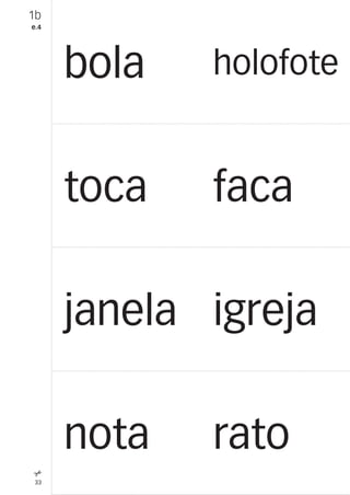 33
1b
e.4
bola holofote
toca faca
janela igreja
nota rato
 