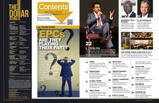 8 THE DOLLAR BUSINESS II JULY 2016
Volume: 3 Issue: 07 July 2016
www.thedollarbusiness.com
facebook.com/tdbIndia
twitter.com/TheDollarBiz
in.linkedin.com/in/thedollarbusiness/
COVER STORY40
Originally conceptualised as
‘catalysts’ to boost India’s
exports, Export Promotion
Councils (EPCs) have for long
been perceived to be agencies
that lacked dynamism
to effectively impact
exports across
industries. Many
exporters still perceive their
association with EPCs as a
matter of policy compulsion.
The Dollar Business
investigates whether across
industries, India’s EPCs
are doing justice to their
existence and the trust
of lakhs of exporters in the
country.
President (VMPL) : Steven Philip Warner
& Editor-in-Chief
EDITORIAL & RESEARCH
Editor : Manish K. Pandey
Executive Editor : Indranil Das
Associate Editor (Print) : Andres M. Molier
Associate Editor (Online) : Sheela Mamidenna
Sr. Assistant Editor (Print) : Sisir Kumar Pradhan
Assistant Editors (Print) : Neha Dewan, Ahmad Shariq Khan,
Sairaj Iyer
Assistant Editors (Online) : N. Sharath Chowdary,
Aamir Hussain Kaki
Principal Correspondent : Deepak Kumar
Correspondents : Aadhira Anandh M., Jasleen Kaur,
Pooja Jain, Sania Ashraf
EDITORIAL CONSULTING BOARD
Founder & Editor : Anil Goyal
Publisher : Avnish Goyal
Chief Consulting Editor : Dr.A. K. Sengupta
Editorial Advisors : Dr. N.K. Goyal (CMAI),
Atul Kumar Saxena (IIA)
ADVERTISEMENT SALES & MARKETING
Vice-President : Aninda Mondal
Associate Vice-President : Lalit Seth
Manager : Santosh Pandey
InternationalRepresentatives
Seoul(SouthKorea) : Justin Yoon (+82-2-6241-4256)
London(UK) : S. Puri (+44 207 376 1996)
ART & PHOTOGRAPHY
Art Director : Sujesh Kumar G.
Senior Designer : Shaik. Masthan Vali
Designer : Gopal Ganesh Reddy
Photographer : Dileep Kumar
THE DOLLAR BUSINESS ONLINE
Project Managers : Sridhar Bodla, Omar Larzi
SEO Manager : Sangameshwar Soma
SEO Specialist : Praveen Kukunarapu
Asst. Mgr. (Data & Metrics) : C. Dileep Reddy
Associates (Data & Metrics) : Dinesh Reddy, Bhanu Prasad
CIRCULATION, SUBSCRIPTION & DISTRIBUTION
General Manager : S. S. Sudesh
Manager - Subscription : M. Vinay Kumar
Assistant Managers : Sanjeev Jain, Buddhi Sagar Pandey,
Rajneesh Laroiya
HR, FINANCE & LOGISTICS
Sr. Manager – HR : Rasanpreet Kaur
Manager – Accounts : Parchuri Jhansi
Asstt. Manager : Helen Mary
Sr. Executives : Swati Sharma, Ganesh Alagonda
Executive - HR : Nabila Mumtaz
Associate : Inderkant Padampalle
PRINTER
Kala Jyothi Process Pvt. Ltd.,
1-1-60/5, RTC Cross Road, Musheerabad, Hyderabad, Telangana 500020, IN
PUBLISHED AT
5-2-198/4, Distillery Road, Ranigunj, Secunderabad, Telangana 500003, IN
FOR EDITORIAL/CONTENT
Email: editorial@thedollarbusiness.com
FOR ADVERTISEMENT
Email: ads@thedollarbusiness.com
FOR SUBSCRIPTION
Email: subscription@thedollarbusiness.com . +91-40-67609999
For queries / comments you can send us an SMS at +91-888-633-1947
© Copyright 2016
No part of this magazine may be reproduced in whole or in part without an ex-
pressed permission of the publisher. The information on this magazine is for
information purpose only. Manish K. Pandey, Editor, The Dollar Business, is re-
sponsible for the selection of news and content under PRB Act. Vimbri Media Pvt.
Ltd. assumes no liability or responsibility for any inaccurate, delayed or incomplete
information, or for any actions taken in reliance thereon. The information contained
about each individual, event or organisation has been provided by such individual,
event organisers or organisation without verification by us. All disputes are subject
to exclusive jurisdiction of competent courts and forums in Hyderabad, Telangana.
Printed and published by Avnish Goyal for Vimbri Media Pvt. Ltd. Published at
5-2-198/4, Distillery Road, Ranigunj, Secunderabad - 500 003, Telangana.
Printedat:KalaJyothiProcessPvt.Ltd.,1-1-60/5,RTCCrossRoads,Musheerabad,
Hyderabad - 500 020, Telangana.
EPCsARE THEY
PLAYING
THEIR PART?
JULY 2016 II THE DOLLAR BUSINESS 9
INBOX
LETTERS TO THE EDITOR
Readers’ feedback, criticism, and
appreciation that hit our mailboxes
in June 2016
MONOLOGUE
PEOPLE SPEAK
From David Cameron on Brexit to
Narendra Modi on India-US
relationship and more...
GLOBAL TRADE
The impact of UK leaving the EU;
China’s ambition to grow its robot
density through a German acquisi-
tion and much more...
INDIA TRADE
From Raghuram Rajan’s decision
to step down as Governor of RBI,
to India opening up more sectors
for FDI and more...
SPOTLIGHT
THE REPUBLIC OF MALI
This West African economy
relies heavily on gold and cotton
exports
IMPORTO’NOMICS
PIGEON PEAS
Even as retail prices increase,
importers make thin margins
SECRET INGREDIENT
MANGOES
This juicy fruit has found many
markets despite restrictions
CASE STUDY
WAKRO ORGANIC TEA
A startup that has won accolades
and brought several social changes
POLICY FOCUS
24X7 CUSTOMS CLEARANCE
Is it a distant dream or a sweet
reality? The Dollar Business finds...
DOCKYARD
KAKINADA CONT. TERMINAL
The Dollar Business surveys
the new terminal to figure out
what it means to Kakinda
Seaport.
TDB FORUM
Questions about foreign trade that
hit our mail box in June 2016
DATEBOOK
Some trade shows you shouldn’t
miss out in India and abroad in
July and August 2016
BORDERLINE
EDITOR’S COLUMN
Will the new 0/20 rule help Indian
airlines spread their wings?
TDB POWER SERIES CONCLAVE 2016-17
The inaugural edition of TDB Power Series Conclave, held on
June 23, in Hyderabad, discussed the ways & means to develop
the country as the next global export-manufacturing hub
NIANKORO YEAH
SAMAKE
THE REPUBLIC OF MALI’S
AMBASSADOR TO INDIA
On his hopes to strengthen
bilateral trade and beyond
K. T. RAMA RAO
MINISTER FOR IT E&C, MA & UD, INDUSTRIES
& COMMERCE, PUBLIC ENTERPRISES, MINES
& GEOLOGY, AND NRI AFFAIRS, TELANGANA
Talks about his government’s vision and aspirations
for India’s youngest state
36
10
12
14
20
74
78
86
92
94
98
68
62
32
22
M. RAJAGOPALAN
MARKET DEVELOPMENT
DIRECTOR (MIDDLE EAST
& ASIA) AT WÄRTSILÄ
Talks about the future of
energy in Indian subcontinent
82
26
 