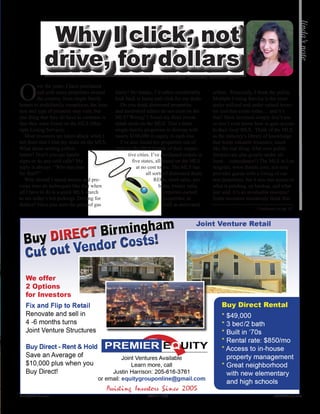 Why I click, not
drive, for dollars
sellers. Personally, I think the public
Multiple Listing Service is the most
under utilized and under valued inves-
tor tool that exists today… and it’s
free! Most investors simply don’t use
or don’t even know how to gain access
to their local MLS. Think of the MLS
as the industry’s library of knowledge
that holds valuable treasures, much
like the real thing. (Our own public
libraries are also greatly under uti-
lized… coincidence?) The MLS in Los
Angeles, www.themls.com, not only
provides guests with a listing of cur-
rent properties, but it also has access to
what is pending, on backup, and what
just sold. It’s an invaluable resource!
Some investors mistakenly think that
by Linda Pliagas, publisher, investor, agent
Continued on pg. 62
O
ver the years, I have purchased
and sold many properties around
the country, from single family
homes to multifamily complexes, the loca-
tion and type of property may vary, but
one thing that they all have in common is
that they were found on the MLS (Mul-
tiple Listing Service).	
Most investors are taken aback when I
tell them that I find my deals on the MLS.
What about writing yellow
letters? Don’t you use bandit
signs or do any cold calls? My
reply is always: “Who has time
for that?!”
Why should I spend money and pre-
cious time on techniques like that when
all I have to do is a quick MLS search
to see today’s hot pickings. Driving for
dollars? Have you seen the price of gas
lately? No thanks, I’d rather comfortably
kick back at home and click for my deals.
Do you think distressed properties
and motivated sellers do not exist on the
MLS? Wrong! I found my three recent
rehab deals on the MLS. That’s three
single-family properties in distress with
nearly $100,000 in equity in each one.
I’ve also found my properties out of
state on the MLS boards of their respec-
tive cities. I’ve purchased rentals in
five states, all found on the MLS
at no cost to me. The MLS has
all sorts of distressed deals:
REOs, short sales, pro-
bates, trustee sales,
corporate-owned
properties, as
well as motivated
linda’snote
Realty411Guide.com 	 	 PAGE 7 • 2013	 	 	 	 reWEALTHmag.com
 