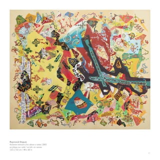 Raymond Dupuis
Ancienne mémoire d’un silence à visiter, 2003
acrylique sur toile / acrylic on canvas
122 x 152 cm / 48 x 60 in
                                                11
 