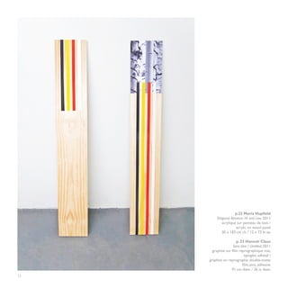 p.22 Maria Hupfield
          Diagonal Between Hi and Low, 2011
             acrylique sur panneau de bois /
                      acrylic on wood panel
             30 x 183 cm ch. / 12 x 72 in ea.

                       p. 23 Hannah Claus
                     Sans titre / Untitled, 2011
       graphite sur film reprographique mat,
                             épingles, adhésif /
     graphite on reprographic double-matte
                           film, pins, adhesive
                    91 cm diam. / 36 in diam.
22
 