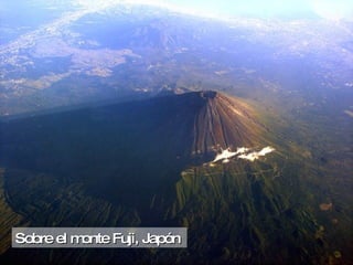 Sobre el monte Fuji, Japón