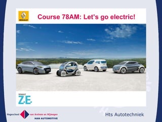 Course 78AM: Let’s go electric!  