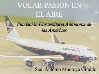 Fundación Universitaria Autónoma de
las Américas
Saúl Antonio Montoya Giraldo
 