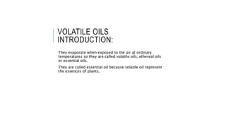 Volatile Oils.pptx