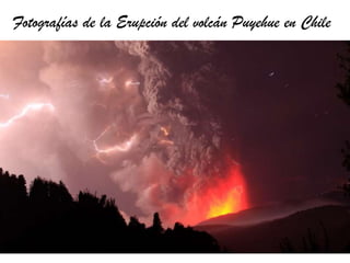 Fotografías de la Erupción del volcán Puyehue en Chile  
