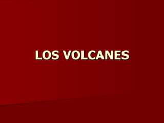 LOS VOLCANES 