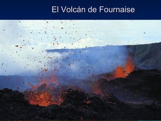 El Volcán de Fournaise 