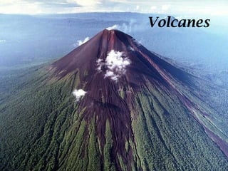 VOLCANES
Ciencias de la
Tierra
Volcanes
 