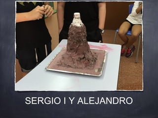 SERGIO I Y ALEJANDRO
 