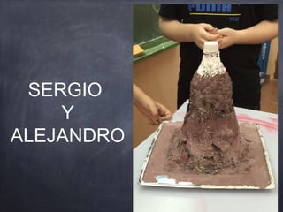 SERGIO
Y
ALEJANDRO
 