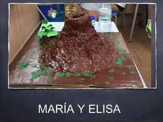 MARÍA Y ELISA
 