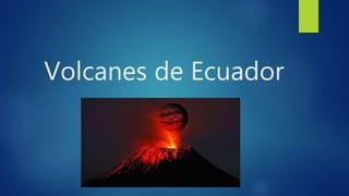 Volcanes de Ecuador
 