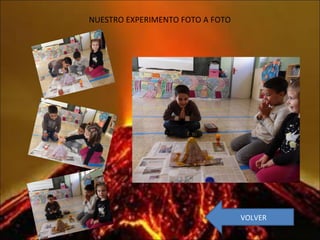 NUESTRO EXPERIMENTO FOTO A FOTO VOLVER 