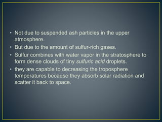 Volcanic gases and climatic effects | PPTX