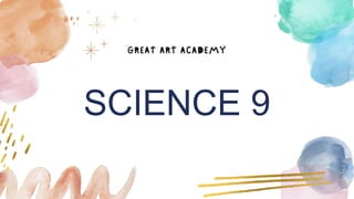 SCIENCE 9
 