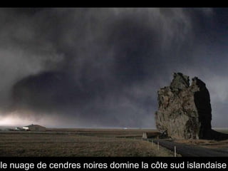 le nuage de cendres noires domine la côte sud islandaise  