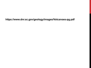 https://www.dnr.sc.gov/geology/images/Volcanoes-pg.pdf
 