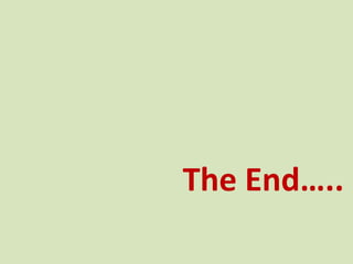 The End…..
 