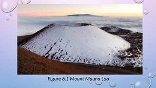 Figure 6.1 Mount Mauna Loa
 