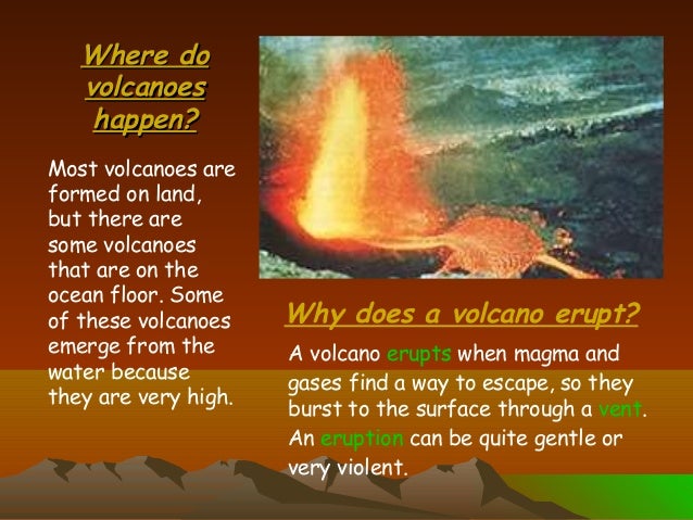 Why do volcanoes happen?