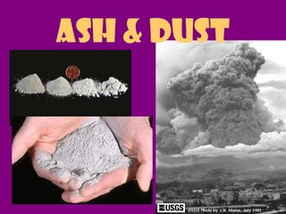 Ash & dust
 