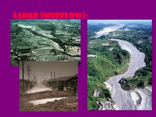 Lahar (mudflow):
 