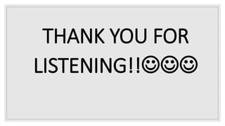 THANK YOU FOR
LISTENING!!
 