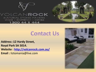Address :12 Hardy Street,
Royal Park SA 5014.
Website : http://volcanrock.com.au/
Email : liztomania@live.com