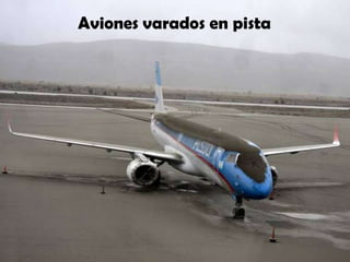 Aviones varados en pista